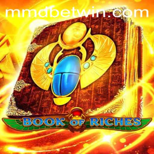 Exploring the Fascinating World of 'Book of Riches' and Its Impact on MMDbet